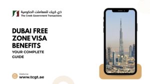 Dubai Free Zone Visa Benefits